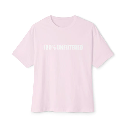 100% Unfiltered T-Shirt