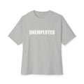 UNEMPLOYED T-Shirt