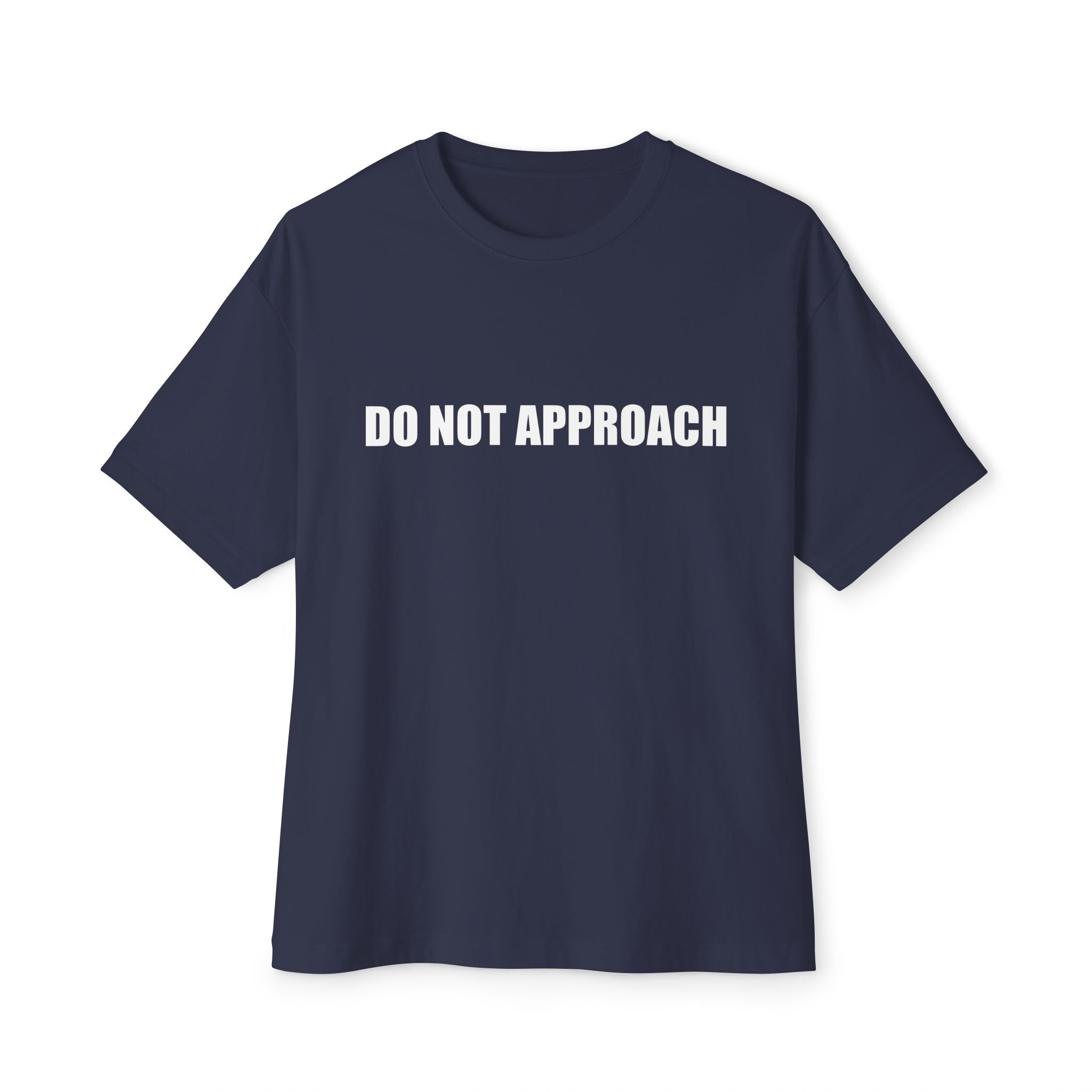 Do Not Approach T‑Shirt