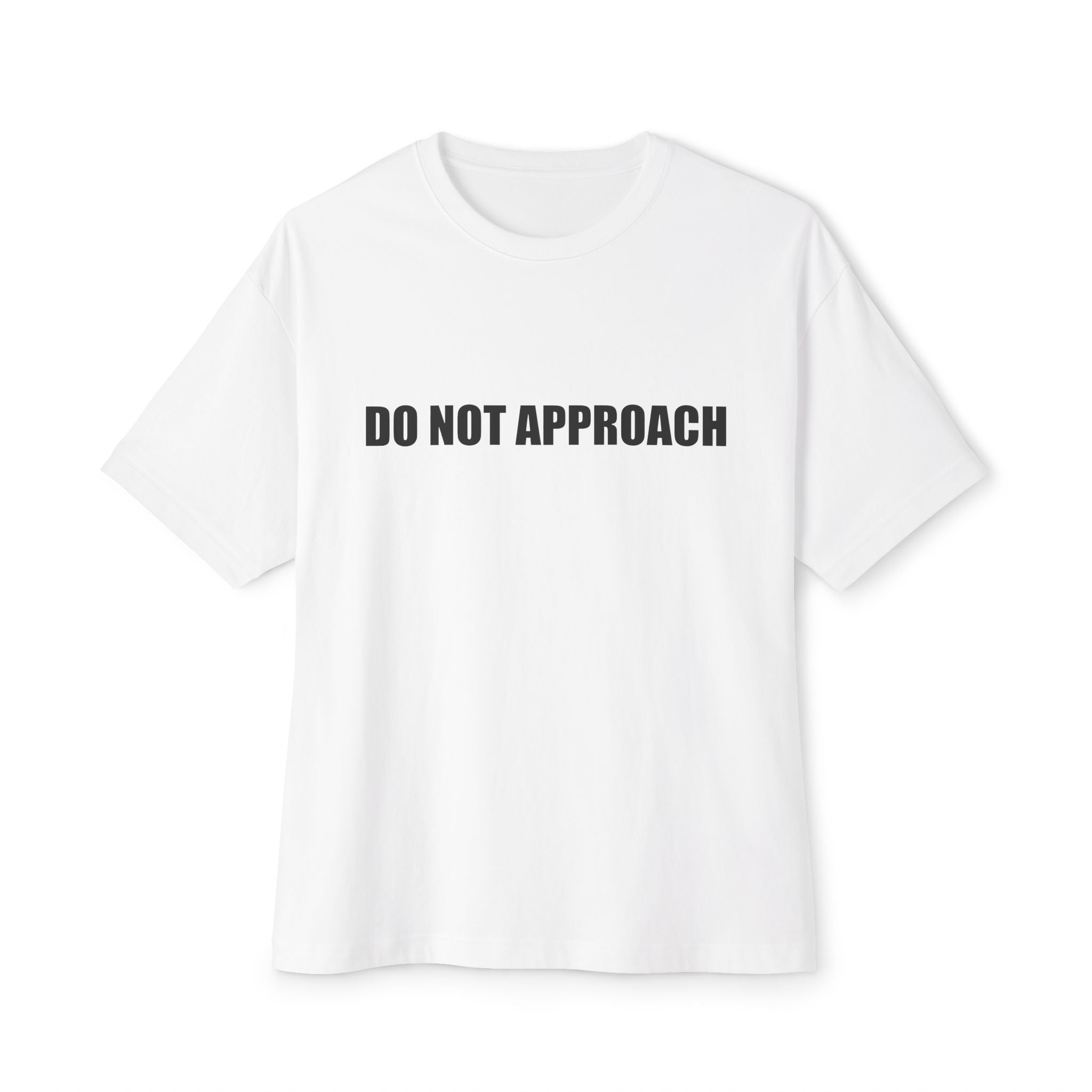 Do Not Approach T‑Shirt