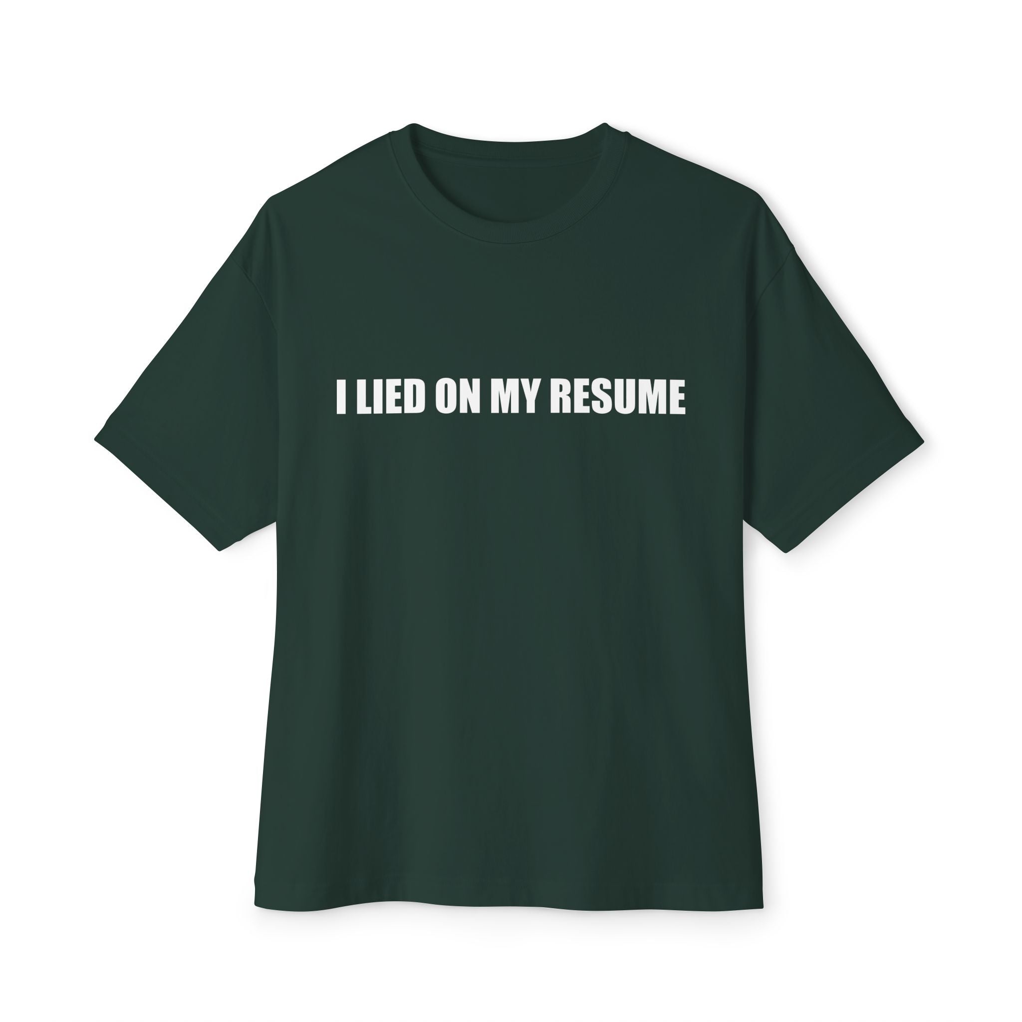I Lied On My Resume Tee T-Shirt